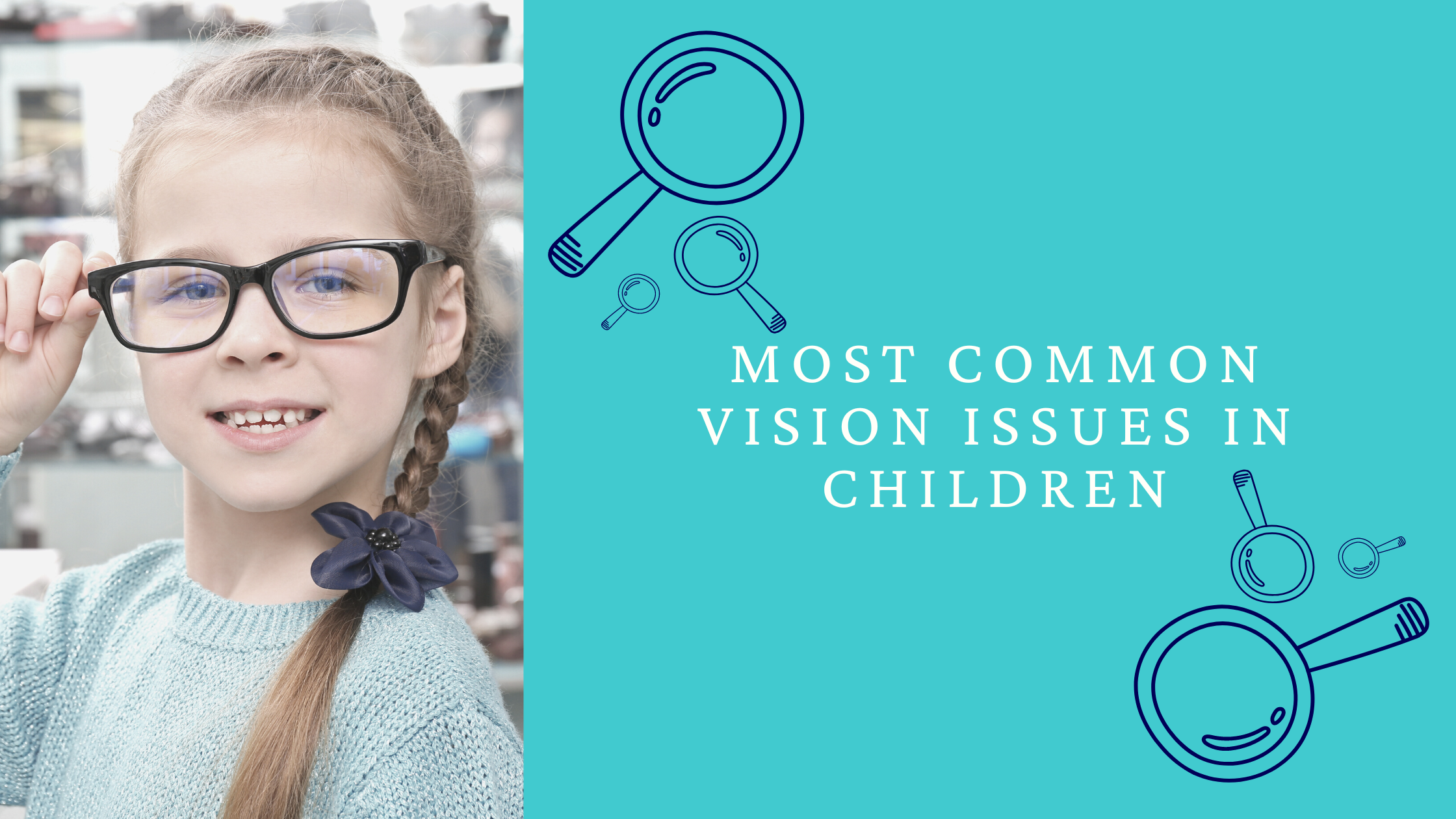 Most Common Vision Issues in Children