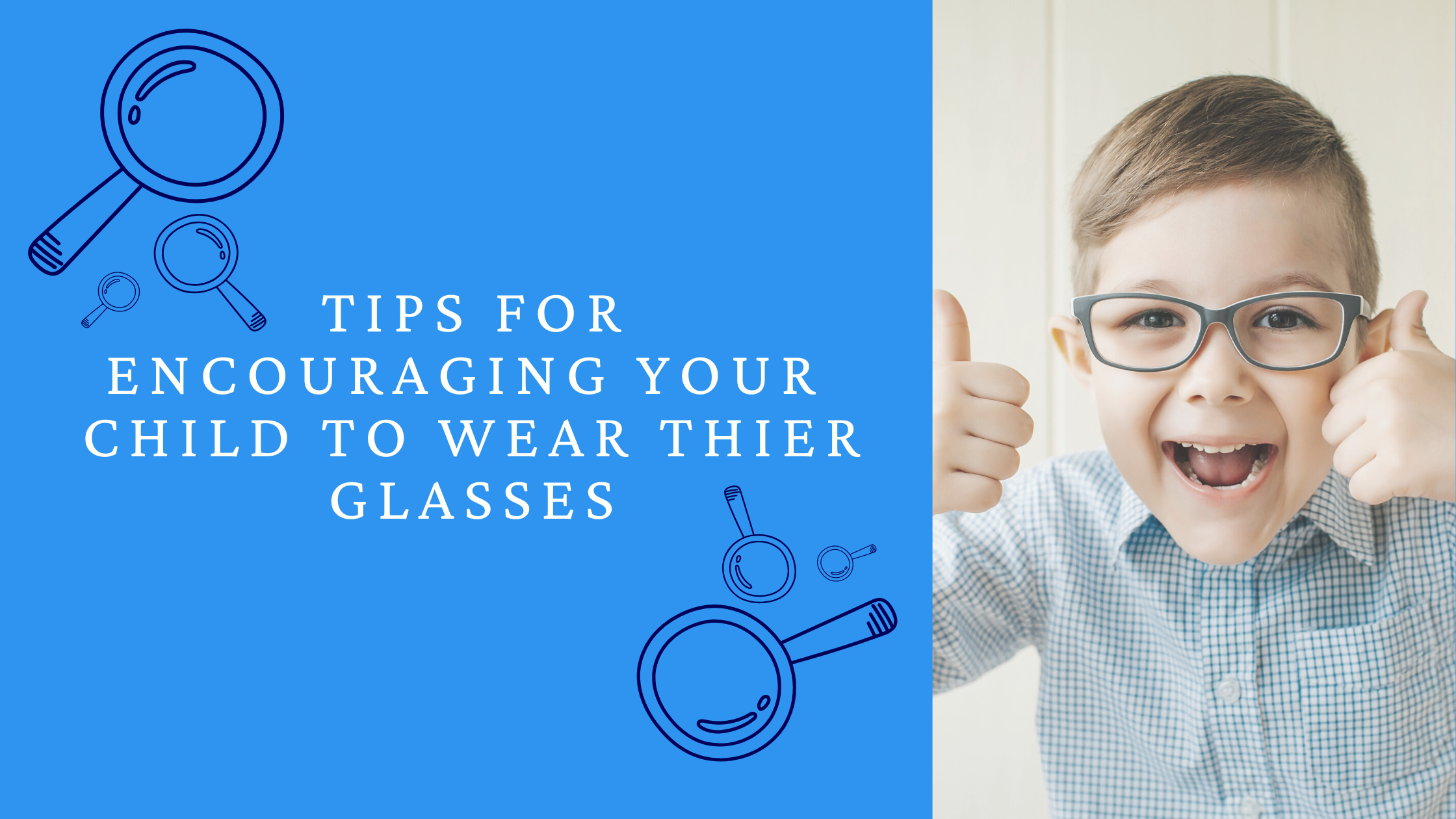 Encouraging Your Child to Wear Their Glasses